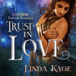 Trust in Love, Linda Kage
