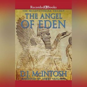 The Angel of Eden, D.J. McIntosh