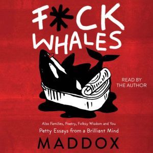 Fck Whales, Maddox