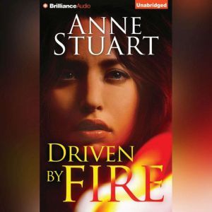 Driven by Fire, Anne Stuart