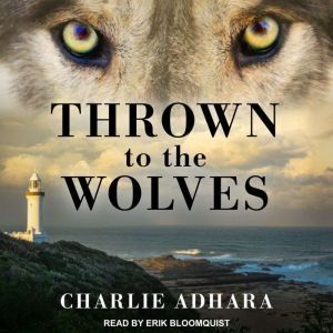 Thrown to the Wolves, Charlie Adhara