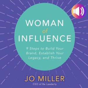 Woman of Influence, Jo Miller
