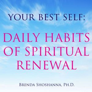 Your Best Self Daily Habits of Spiri..., Brenda Shoshanna
