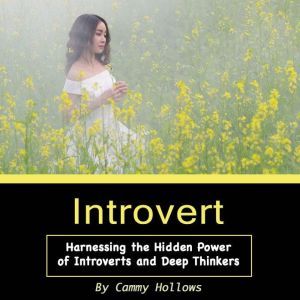 Introvert, Cammy Hollows