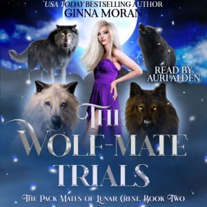 The WolfMate Trials, Ginna Moran