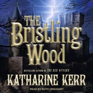 The Bristling Wood, Katharine Kerr