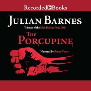 The Porcupine, Julian Barnes