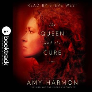 The Queen and the Cure The Bird and ..., Amy Harmon