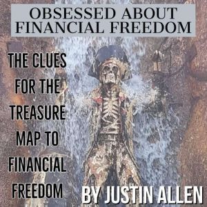 Obsessed about financial freedom , Justin Allen