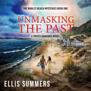 Unmasking the Past, Ellis Summers