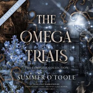 The Omega Trials: The Complete Collection