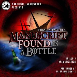 Edgar Allan Poes Manuscript Found i..., Jason Markiewitz