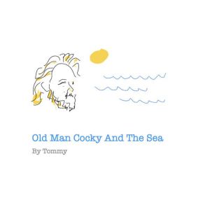 Old Man Cocky And The Sea, Tommy