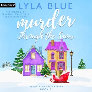 Murder Through the Snow, Lyla Blue