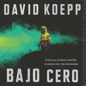 Cold Storage  Bajo cero Spanish edit..., David Koepp