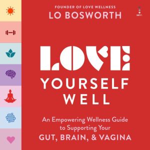 Love Yourself Well, Lo Bosworth