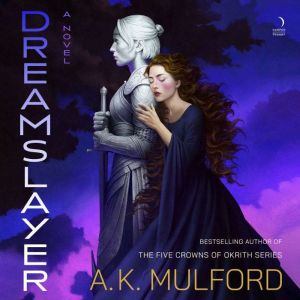 Dreamslayer, A.K. Mulford