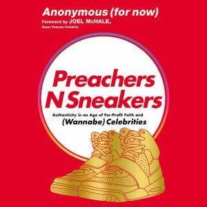 PreachersNSneakers, Anonymous