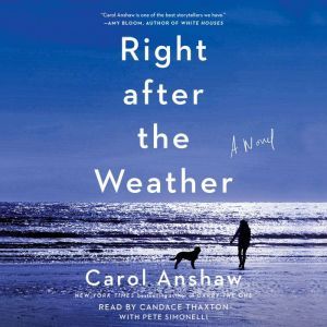 Right after the Weather, Carol Anshaw