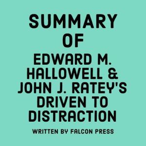 Summary of Edward M. Hallowell  John..., Falcon Press