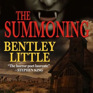 The Summoning, Bentley Little