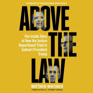 Above the Law, Matthew Whitaker
