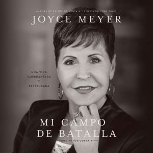 Mi campo de batalla My Battlefield, Joyce Meyer