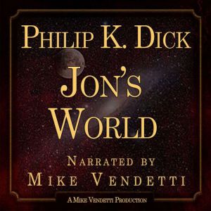 Jons World, Philip K. Dick
