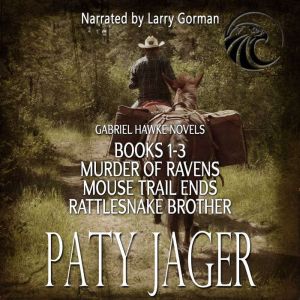 Gabriel Hawke box set 1-3: A wilderness police procedural with a Native American protagonist.