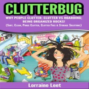 Clutterbug, Lorraine Leet