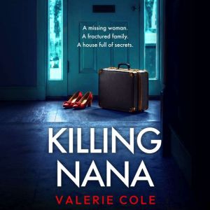 Killing Nana, Valerie Cole
