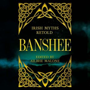 Banshee, Ailbhe Malone