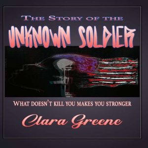The Story of the Unknown Soldier, Clara Greene