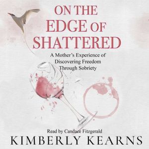On the Edge of Shattered, Kimberly Kearns