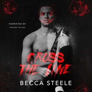 Cross the Line, Becca Steele