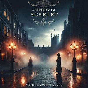 A Study In Scarlet, Arthur Conan Doyle