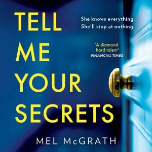 Tell Me Your Secrets, Mel McGrath