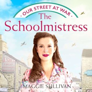 The Schoolmistress, Maggie Sullivan