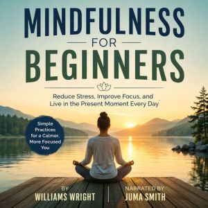 Mindfulness for Beginners, Williams Wright
