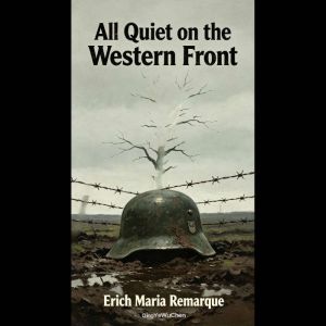 All quiet on the western front, Erich Maria Remarque
