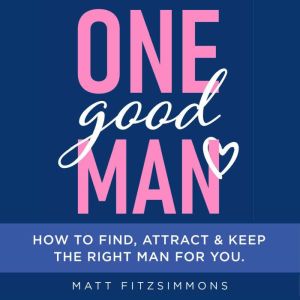 One Good Man, Matt Fitzsimmons