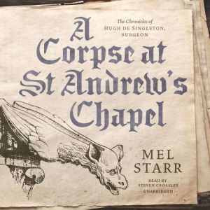 A Corpse at St Andrews Chapel, Mel Starr