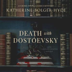 Death with Dostoevsky, Katherine Bolger Hyde