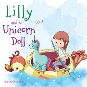Lilly and Her Unicorn Doll Vol.4 Hone..., Aaron Chandler