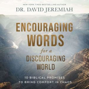 Encouraging Words for a Discouraging ..., Dr.  David Jeremiah