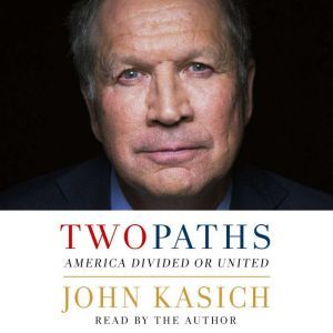 Two Paths, John Kasich