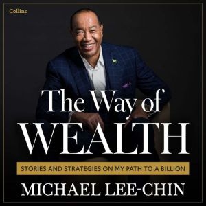 The Way of Wealth, Michael LeeChin