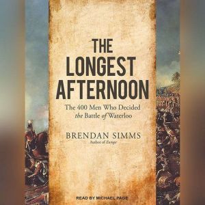 The Longest Afternoon, Brendan Simms