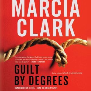 Guilt by Degrees, Marcia Clark