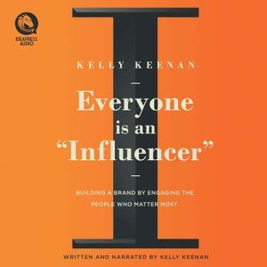 Everyone Is An Influencer, Kelly Keenan